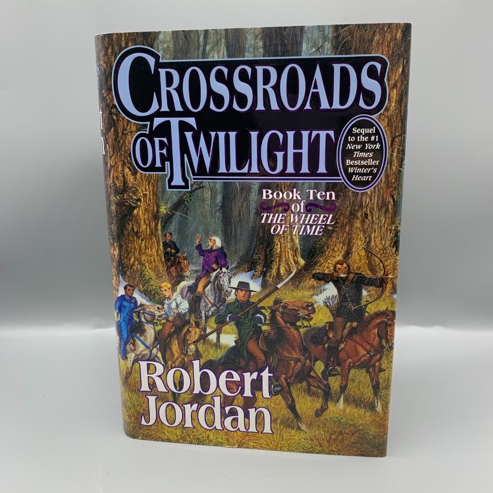 Crossroads of Twilight Book Ten of The Wheel of Time by Robert Jordan